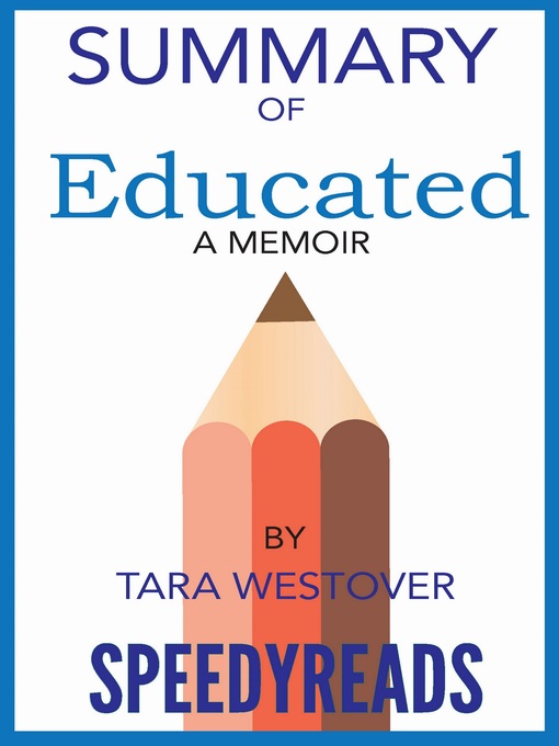 Title details for Summary of Educated: A Memoir by Tara Westover by SpeedyReads - Available